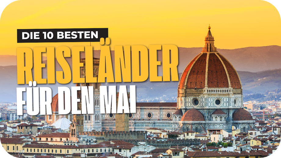 Wann Wohin Reisen - Beste Reiseziele im Mai nach Klima
