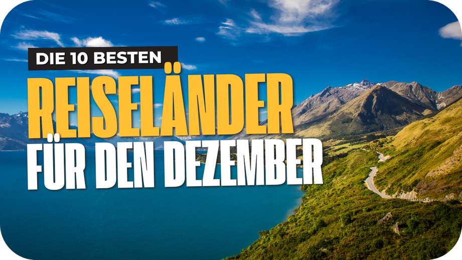 Wann Wohin Reisen - Beste Reiseziele im Dezember nach Klima