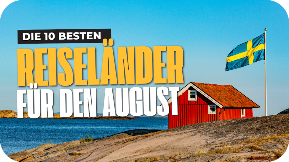 Wann Wohin Reisen - Beste Reiseziele im August nach Klima