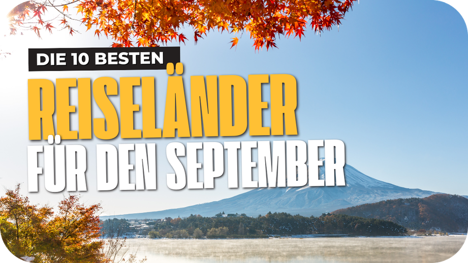 Wann Wohin Reisen - Beste Reiseziele im September nach Klima