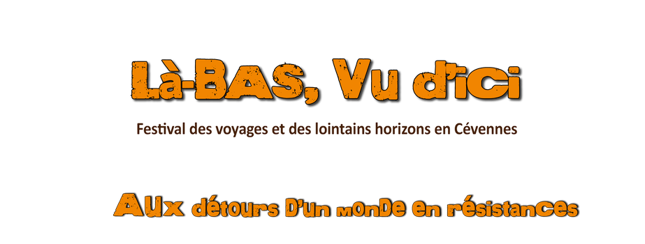 Festival Là-bas, Vu d'ici