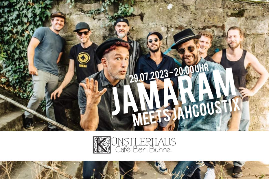 29.07.2023 JAMARAM meets JAHCOUSTIX live @ Künstlerhaus Kempten