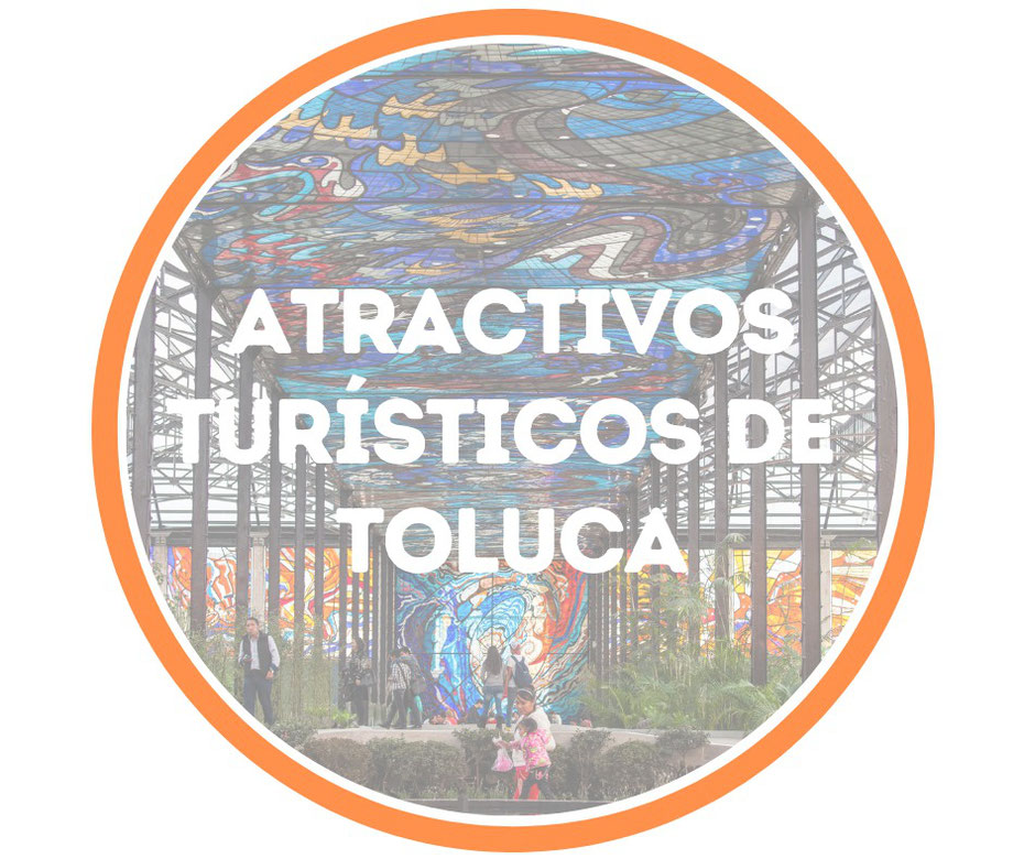  atractivos turisticos de toluca