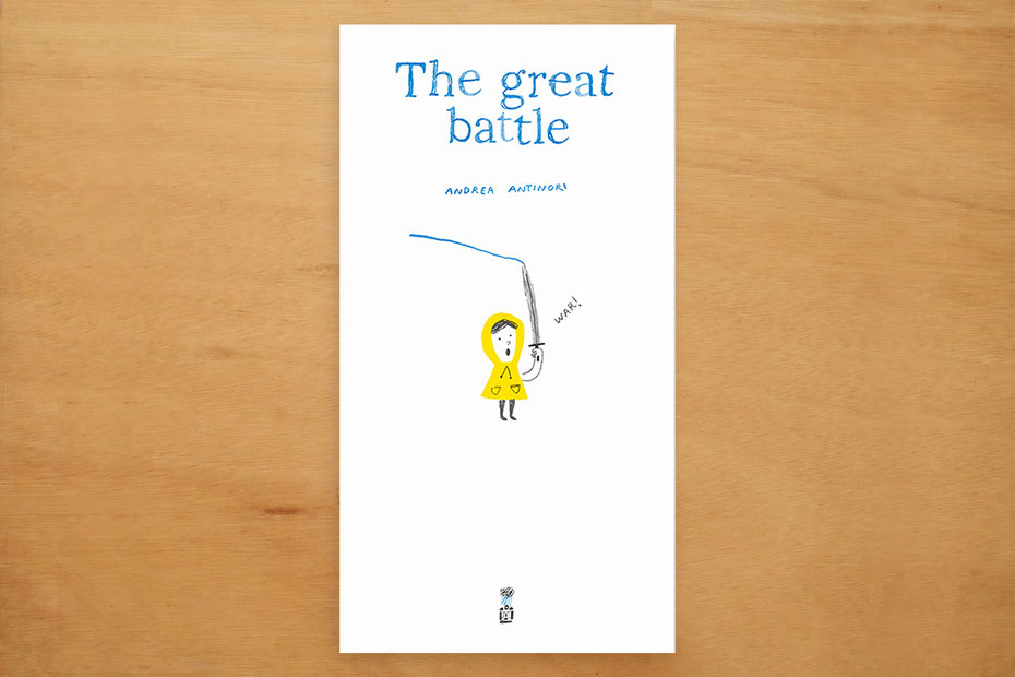 イタリア・ボローニャ国際絵本原画展で見つけた絵本 “La grande battaglia” Andrea Antinori