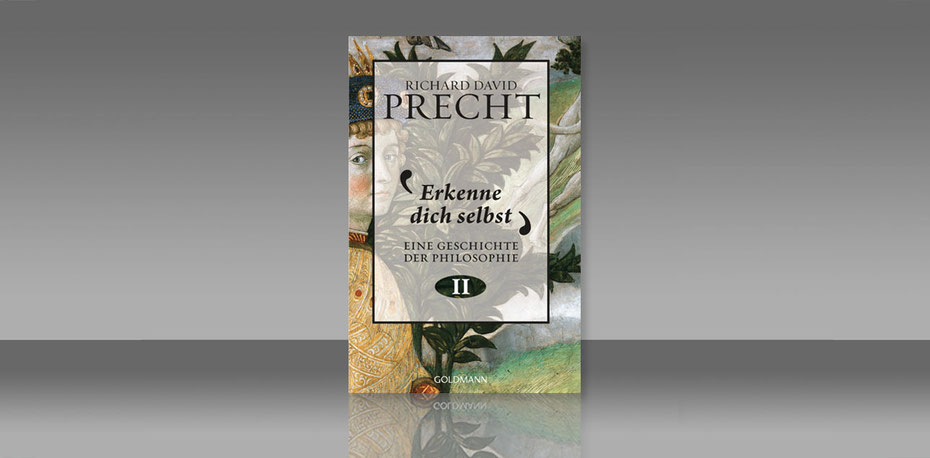 Richard David Precht Erkenne dich selbst Philosophiegeschichte