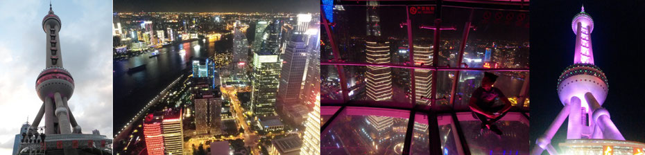 Oriental Pearl Tower: Bei Tag, Von oben, Auf dem Skywalk, Bei Nacht 