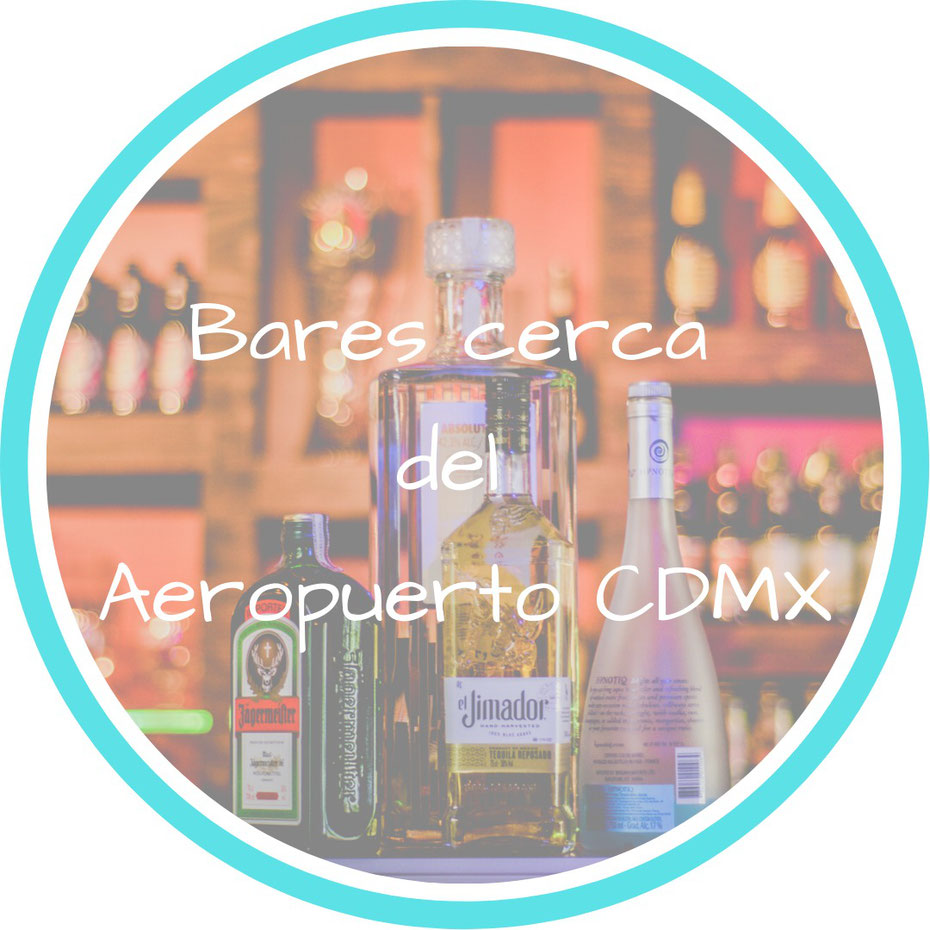 Bares cerca del Aeropuerto CDMX