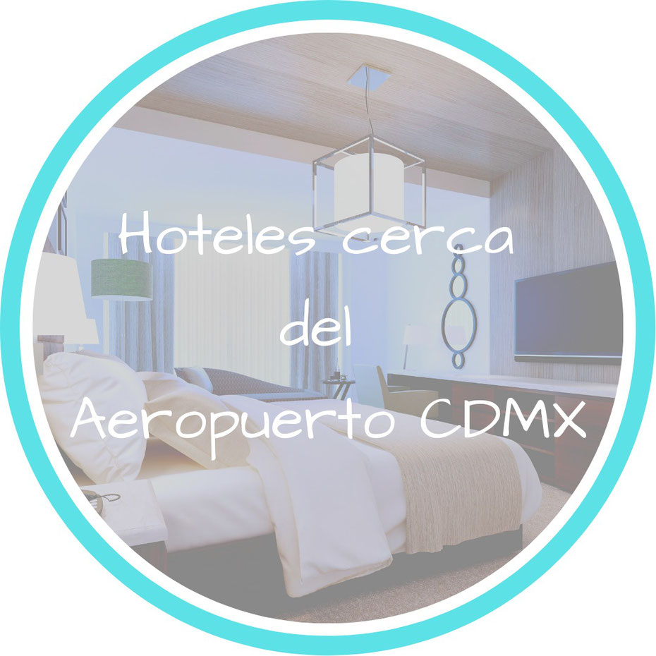  Hoteles cerca del Aeropuerto CDMX