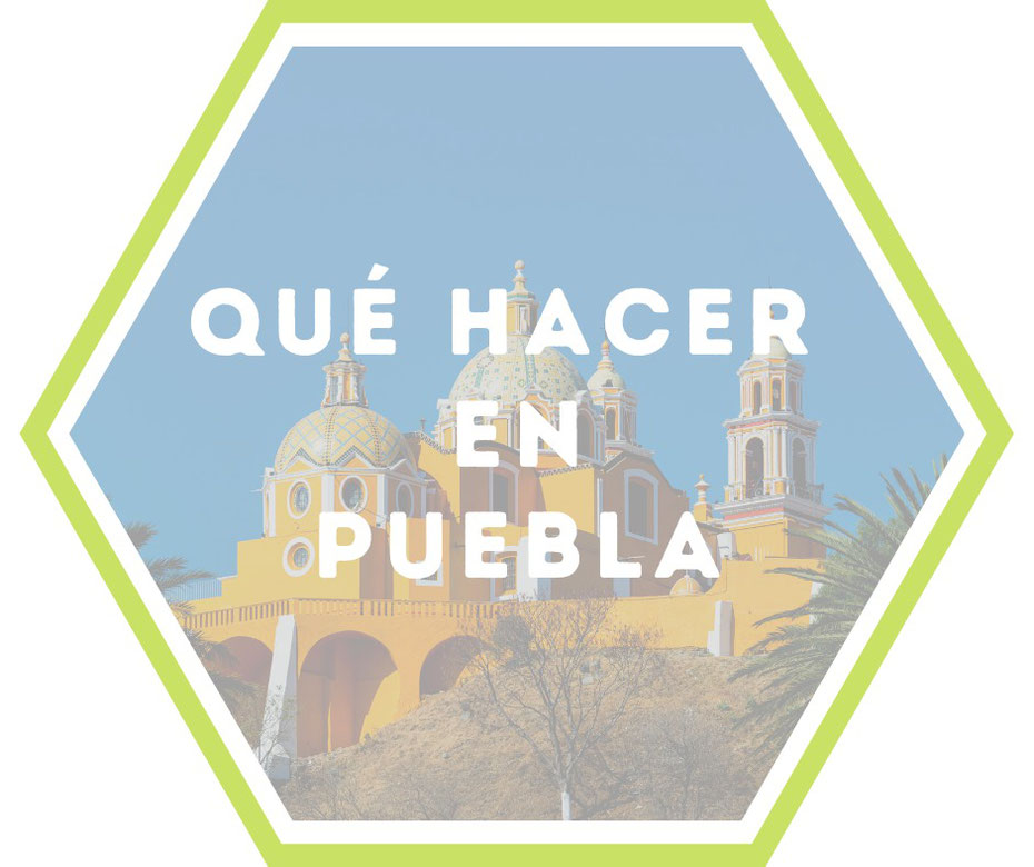 Qué hacer en puebla