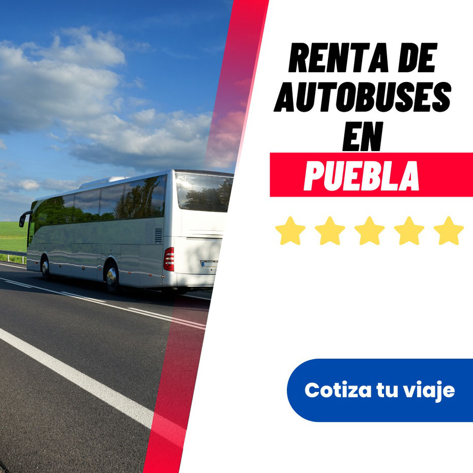 Renta de autobuses Puebla