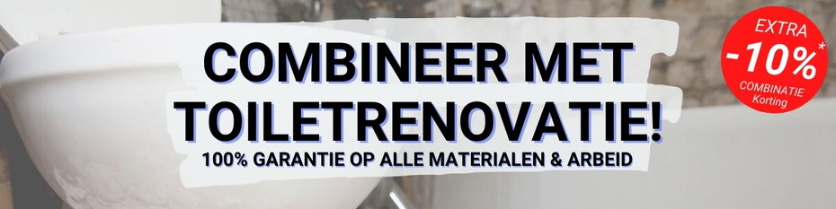 Combineer badkamer en toilet renovatie en ontvang 10% korting