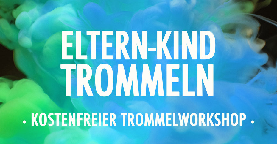 Eltern Kind Trommeln • Trommelworkshop 30.05.2020 • Trommelschule Yngo Gutmann