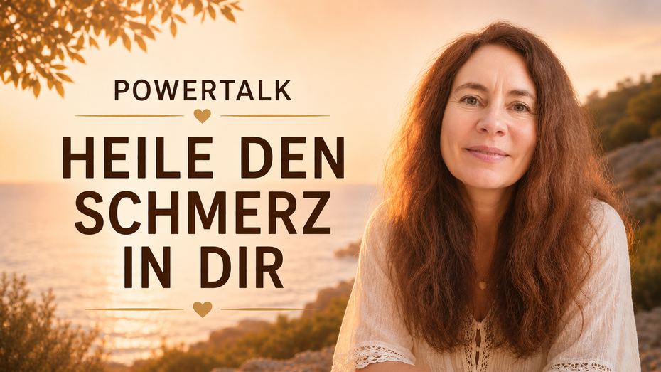 Andrea Hein im YouTube-Cover zum Powertalk „Heile den Schmerz in Dir“. Eine tiefgehende Meditation für innere Heilung, emotionale Heilung und einen liebevollen Umgang mit dem eigenen Schmerz.