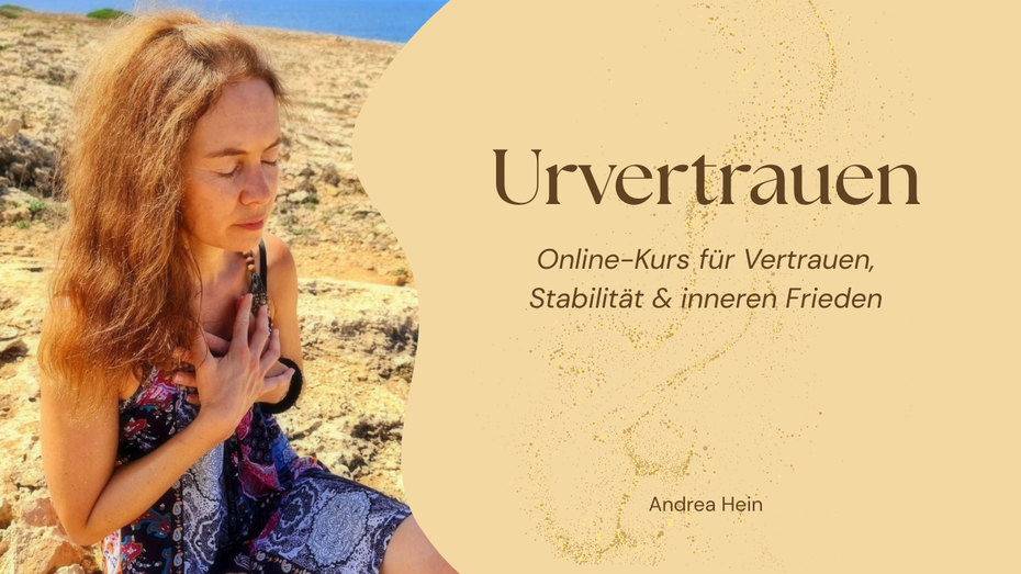 Urvertrauen stärken: Dein Online-Kurs für innere Sicherheit & seelische Stabilität