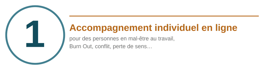 Accompagnement individuel en ligne pour le mal-être au travail, burn-out et perte de sens