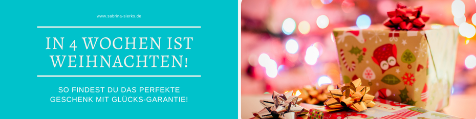 In 4 Wochen ist Weihnachten! So findest du das perfekte Geschenk! Weihnachtsgeschenk, das glücklich macht.