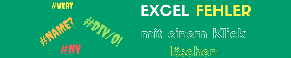 Excel Fehler löschen: #Wert #NV #Name? #DIV/0! - Excel Tipps und Vorlagen