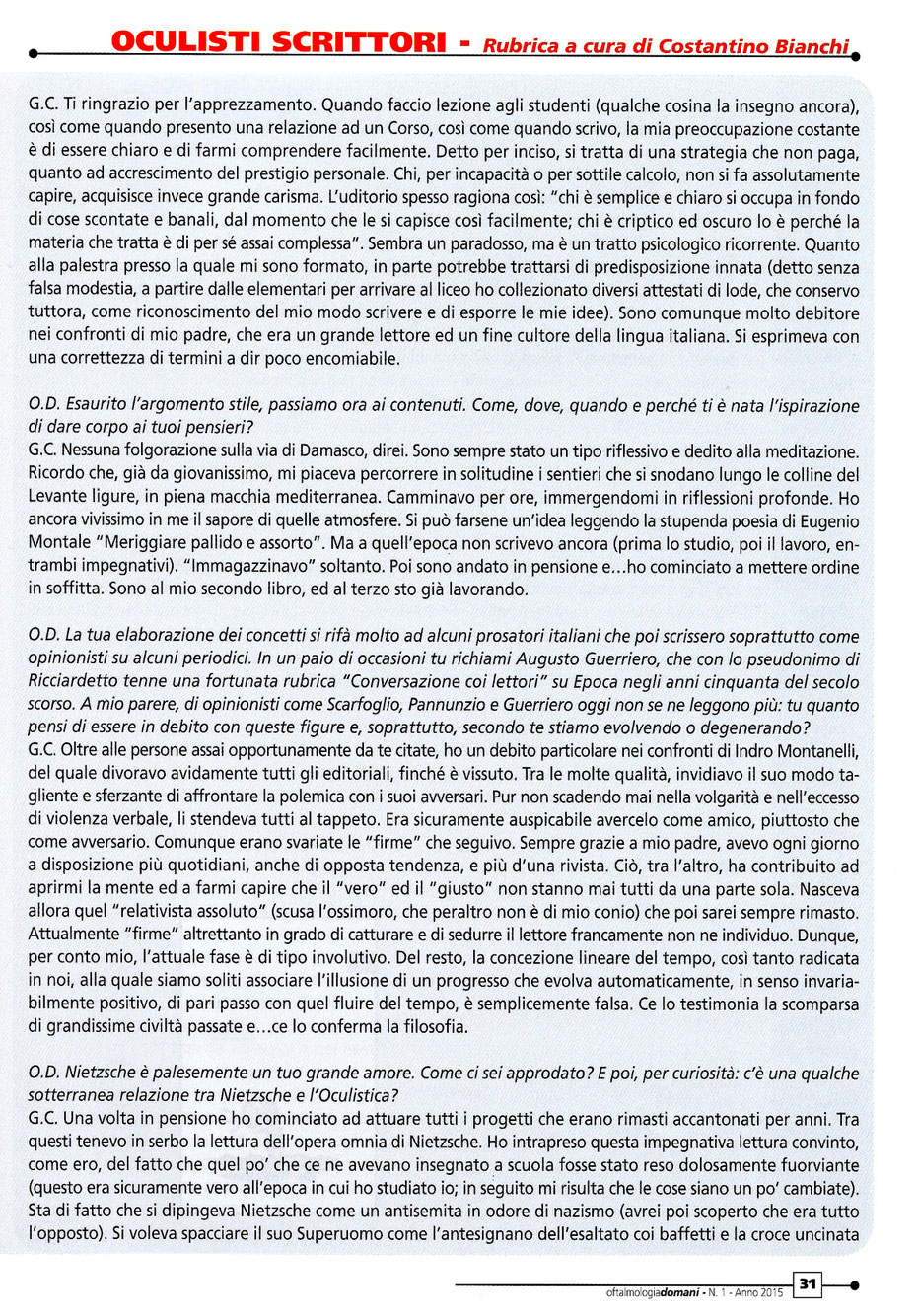 Intervista del Dott. Costantino Bianchi al Prof. Guido Corallo (rubrica "Oculisti scrittori" della Rivista "Oftalmologia domani", N° 1 del 2015) - parte seconda