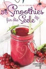 Smoothies für die Seele