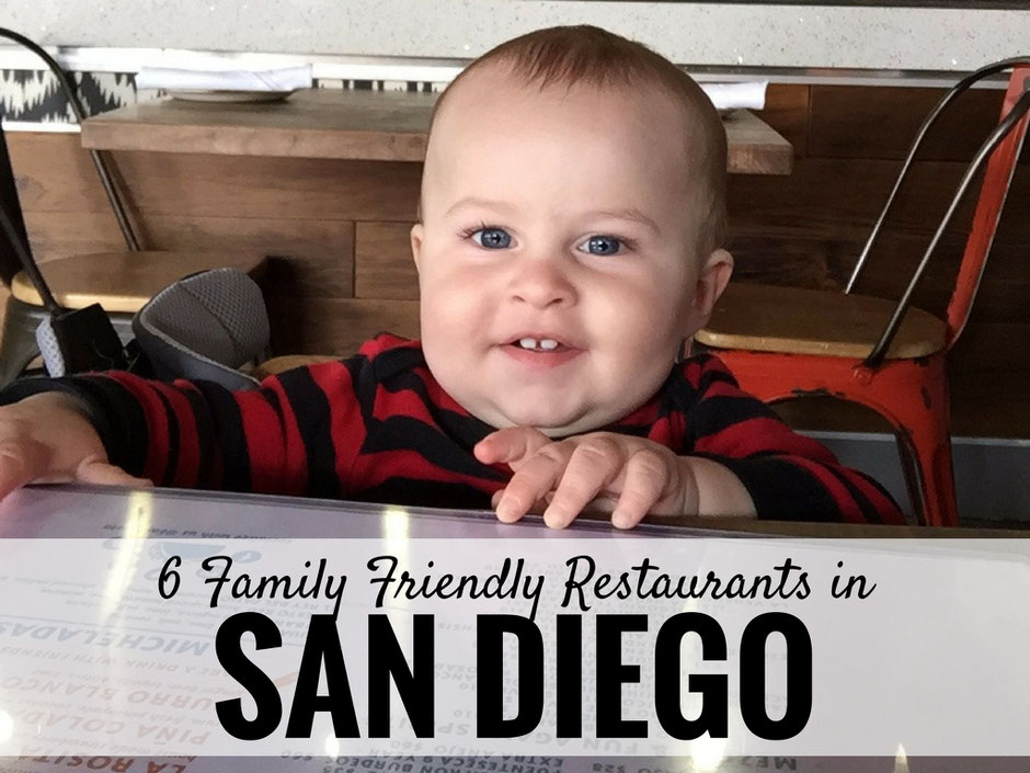 6 Family Friendly Restaurants in San Diego| Family Travel | Travel with baby, infant, toddler | Traveling with baby | Family Travel | San Diego with a baby | California Family Vacation | Mission Beach | La Jolla with a baby