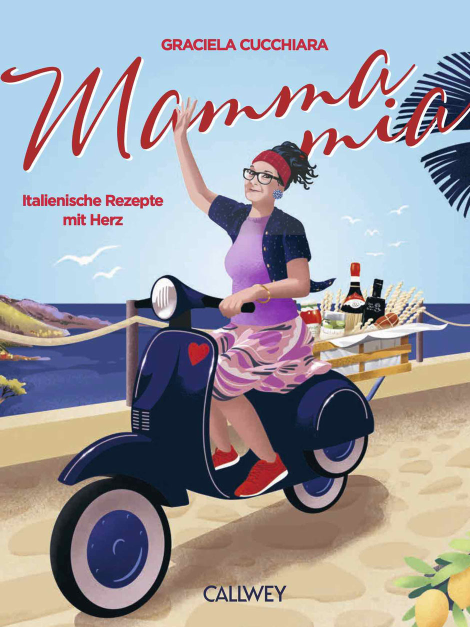 Mama Mia Italienische Rezepte mit Herz Graciela Cucchiara Calwey Verlag