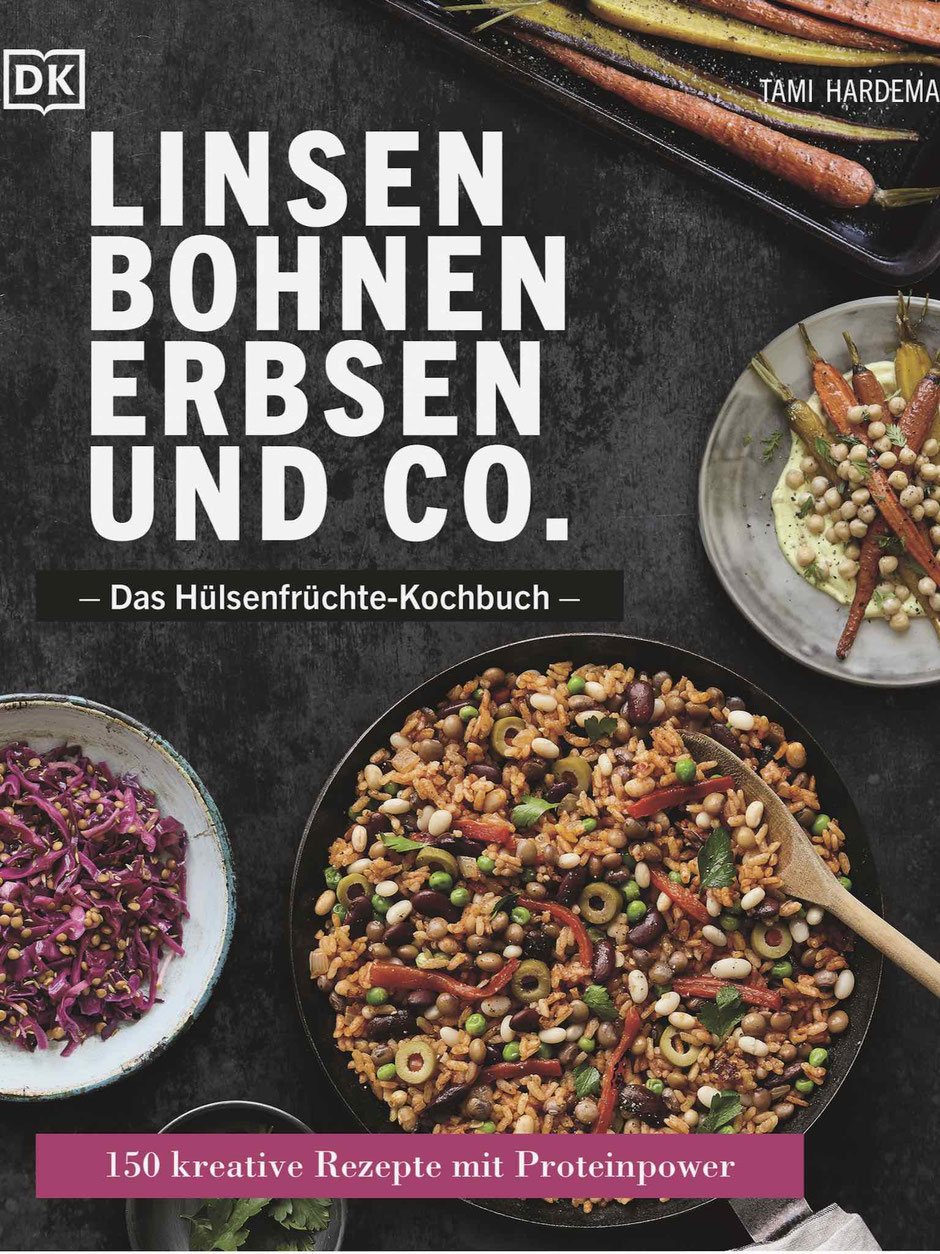 Linsen, Bohnen, Erbsen und Co.: Das Hülsenfrüchte-Kochbuch 150 kreative Rezepte mit Proteinpower