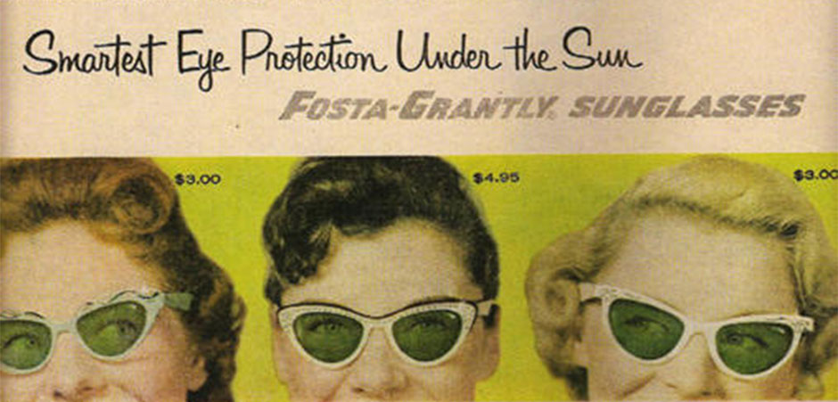 Publicidad Foster Grant " la manera inteligente de proteger los ojos de los rayos del sol"