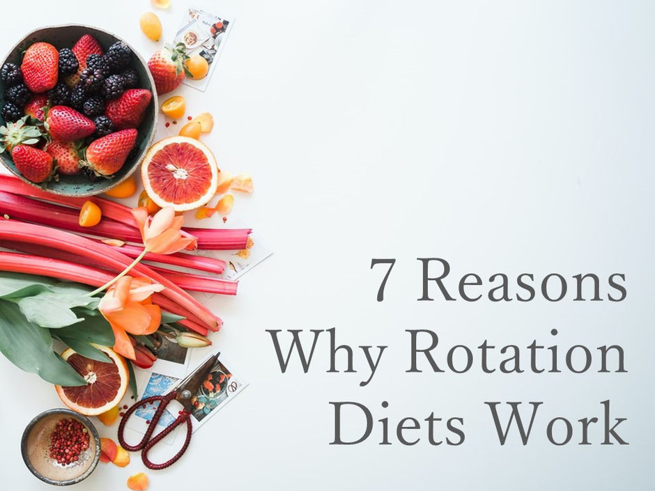 7 Reasons Why Rotation Diets Work