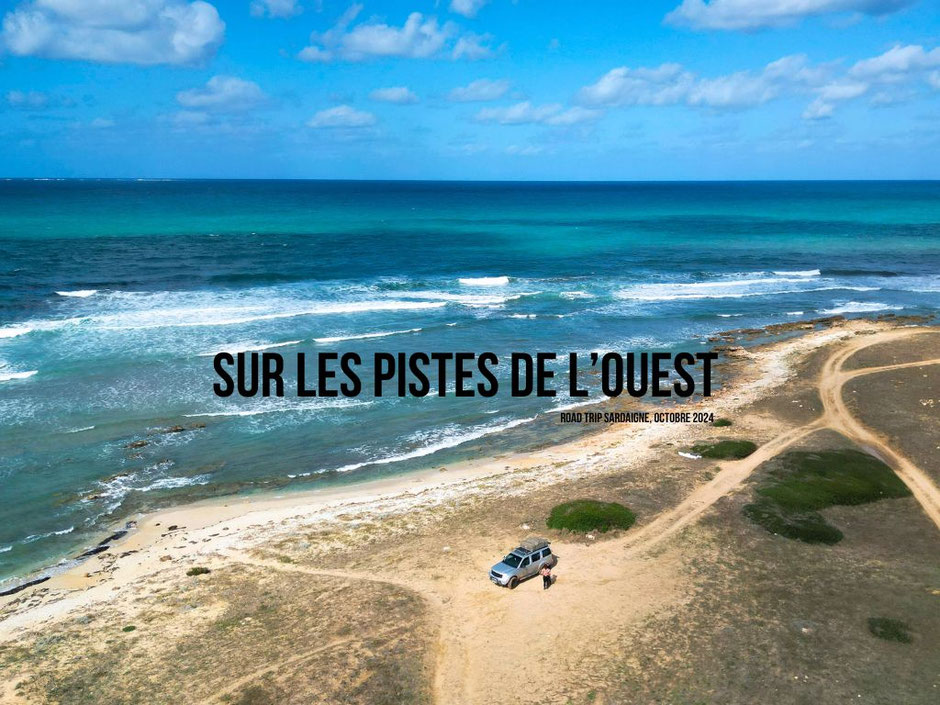 ROAD TRIP 4x4 OVERLAND EN SARDAIGNE, Piste et plage de l'ouest.