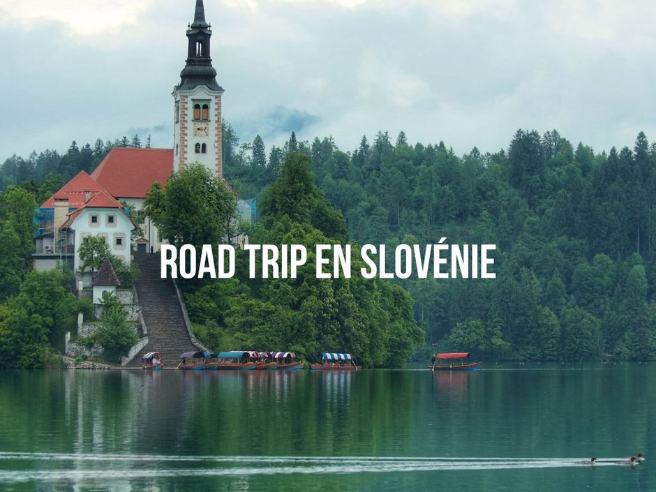 ROAD TRIP EN SLOVENIE. Itinéraire, budget infos & aventures détaillées.