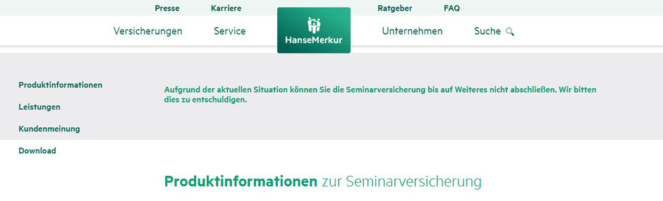 Die Hanse Merkur bietet zurzeit aufgrund der Corona-Pandemie keine Seminar-Versicherung an zur Absicherung von Stornokosten bei einem Seminarrücktritt. Alternative ist die ERGO