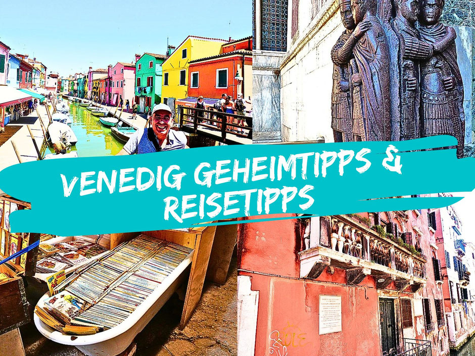 Venedig Geheimtipps & Reisetipps abseits der Touristenrouten