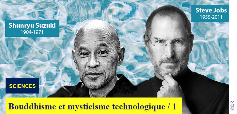 Bouddhisme et mysticisme technologique - Steve Jobs : de l'Inde au Zen