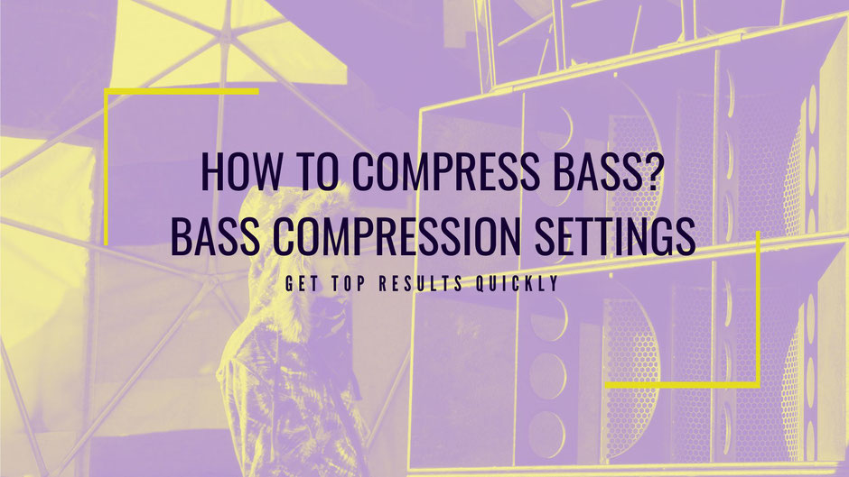 Compression for Bass - Mixing bass Compression settings