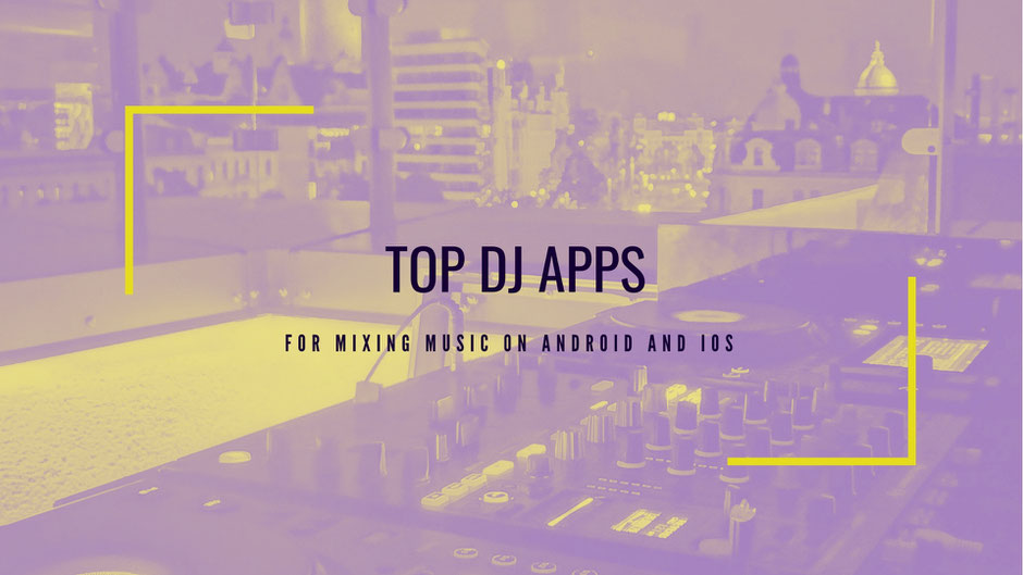Song Mixer: Apps for Mixing Music like a DJ