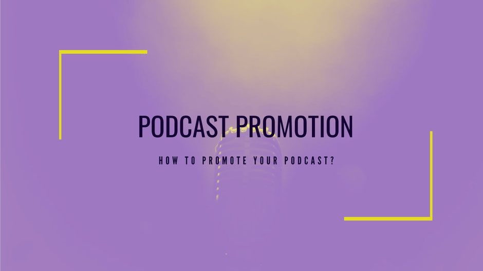 How to Promote a Podcast for free?