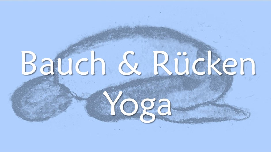 Bauch und Rücken Yoga Heidelberg, Kraftvolle Bauchmitte für einen gesunden Rücken, Rücken Yoga mit Bauchmuskelübungen aus dem Pilates, Eva Metz, Gesundheitsweg Bergheim Neuenheim Altstadt 69117 69121 69115