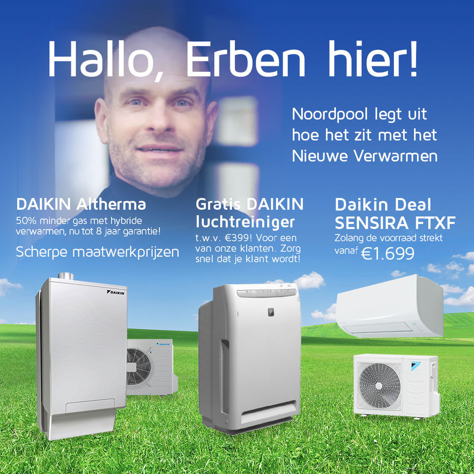 Erben Wennemars - Daikin Altherma Hybride - Daikin Sensira FTXF - Gratis Daikin Luchtreiniger