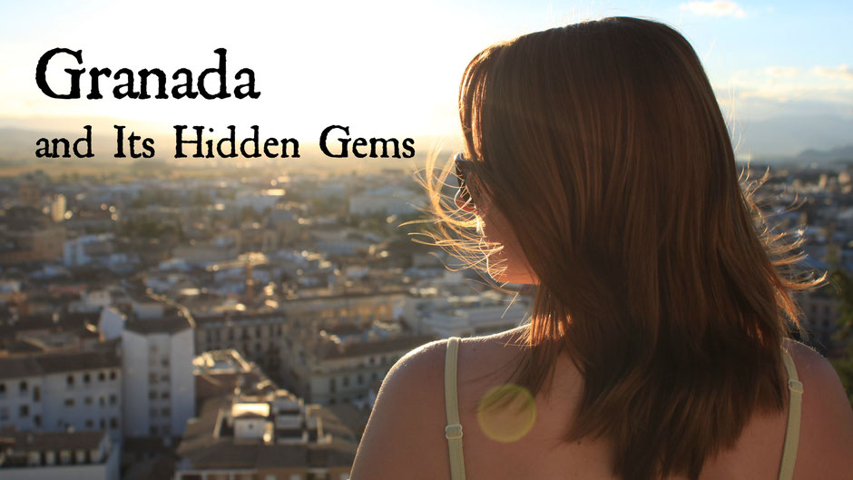 Granada and its hidden gems