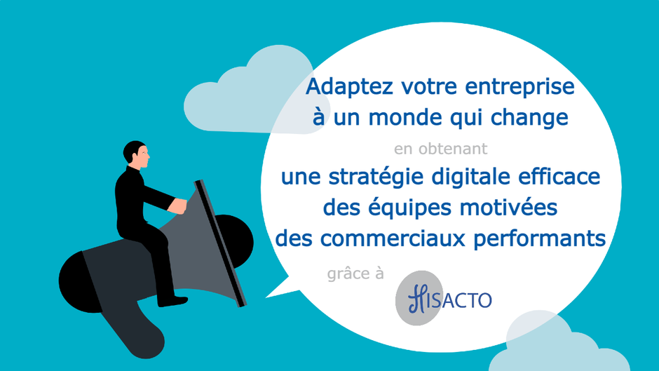 Image avec un slogan : Adaptez votre entreprise à un monde qui change grâce à une stratégie solide, des équipe motivées, un commerce performant.