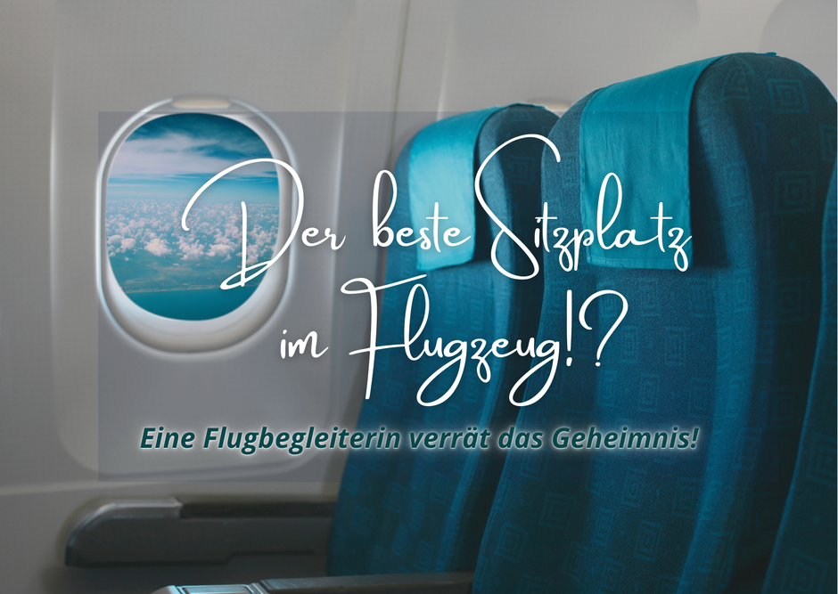 Was ist der beste Platz im Flugzeug?