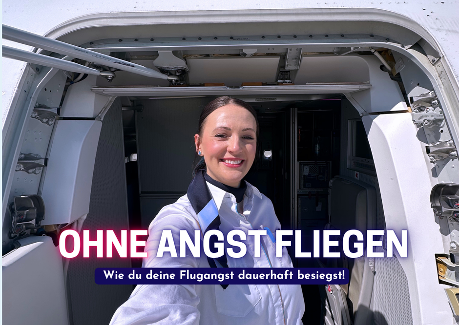 Ohne Angst fliegen! Wie du Flugangst dauerhaft besiegst!