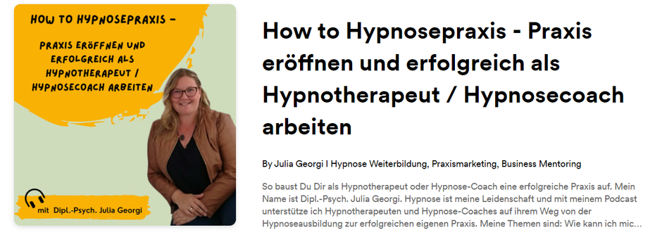 Podcast How to Hypnosepraxis - Praxis eröffnen und erfolgreich als Hypnotherapeut/ Hypnosecoach arbeiten 