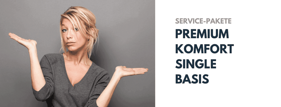 Service Pakete: Premium, Komfort, Single und Basis