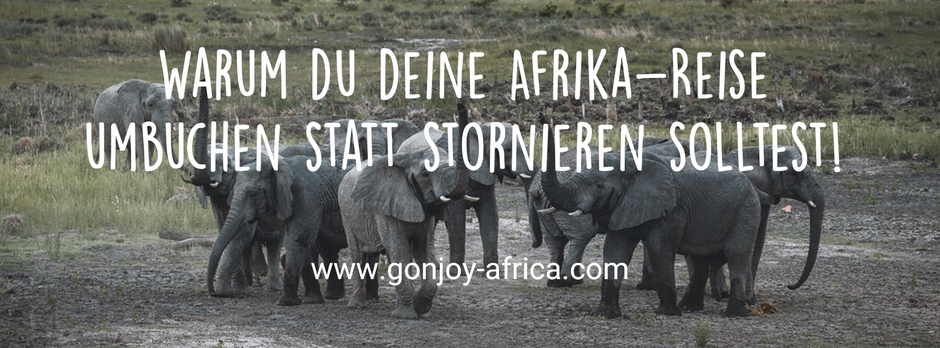 Afrika Reise umbuchen
