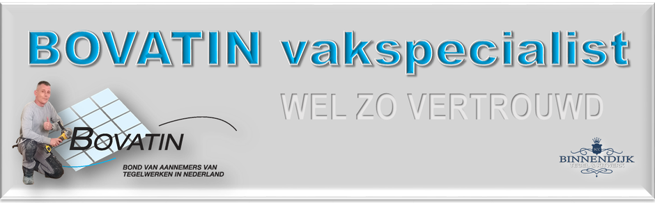BTK Binnendijk Tegel & Kitwerk | Reuver | Limburg | lid van BOVATIN | BOVATIN | erkend lid van BOVATIN | Bond van aannemers van tegelwerken in Nederland