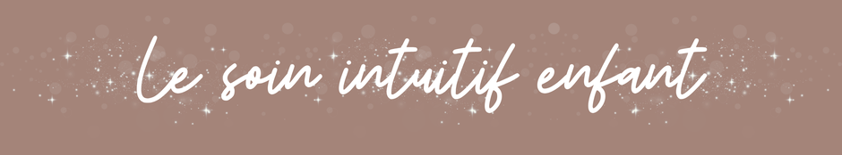 Image titre de la page de présentation du soin énergétique intuitif à distance pour enfant proposé par Céline énergie intuitive 