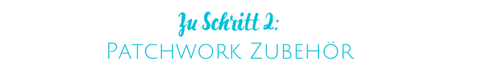 Button Weiter zu Schritt 2: Patchwork Zubehör