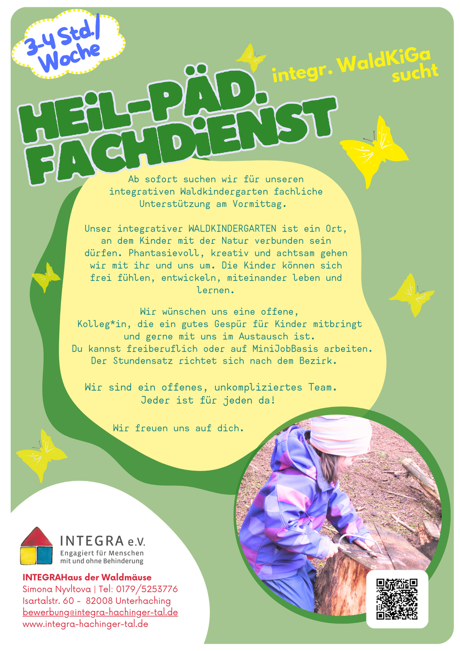 Stellenanzeige: Heilpädagogischer Fachdienst für den integrativen Waldkindergarten Unterhaching mit 3-4 Wochenstunden gesucht. Wir suchen eine offene Kolleg*in, die  ein gutes Gespür für die Kinder hat und gerne mit dem Team im Austausch ist. 