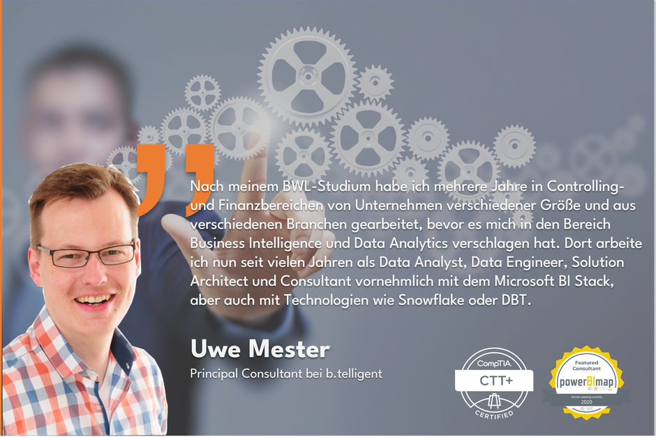 LinkedIn Uwe Mester, Power BI, Fabric, Snowflake, DBT, Data Engineer, Consultant, Solutions Architect, Team Lead, Business Intelligence